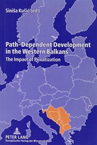 Path-Dependent Development in the Western Balkans