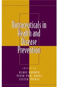 Nutraceuticals in Health and Disease Prevention
