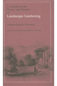Treatise on the Theory and Practice of Landscape Gardening