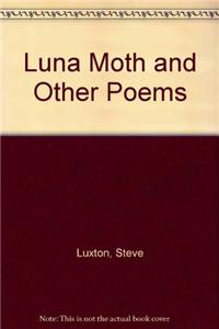 Luna Moth and Other Poems