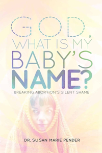 God, What is My Baby's Name?