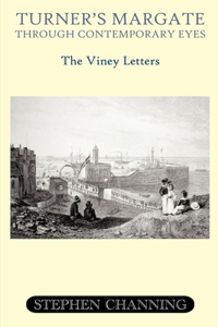 Turner's Margate Through Contemporary Eyes - The Viney Letters