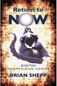 Return to Now, Book 2