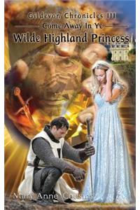 Gildevon Chronicles III - Come Away in Ye Wilde Highland Princess