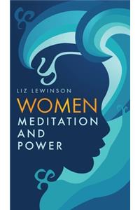 Women, Meditation, and Power
