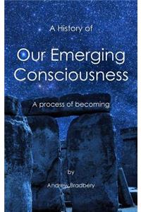 A History of Our Emerging Consciousness