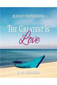 Greatest Is Love