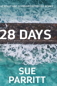 28 Days (The Reluctant Doorkeeper Trilogy Book 1)