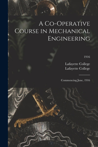 A Co-operative Course in Mechanical Engineering