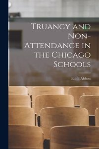 Truancy and Non-Attendance in the Chicago Schools