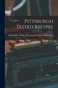 Pittsburgh Tested Recipes