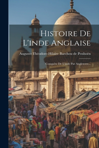 Histoire De L'inde Anglaise
