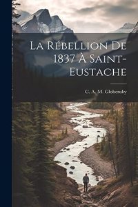 rébellion de 1837 à Saint-Eustache