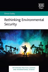 Rethinking Environmental Security (Rethinking Political Science and International Studies series)