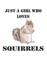 Just A Girl Who Loves Squirrels
