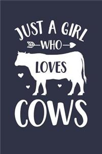 Just A Girl Who Loves Cows Notebook - Gift for Cow Lovers - Cow Journal
