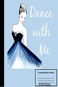 Dance With Me Composition Book