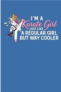 I'm A Karate Girls Just Like A Regular Girl But Way Cooler