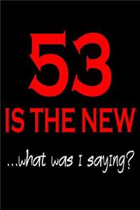 53 Is The New