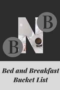 Bed and Breakfast Bucket List