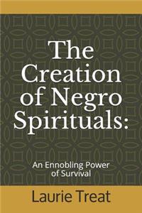 Creation of Negro Spirituals