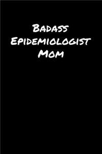Badass Epidemiologist Mom