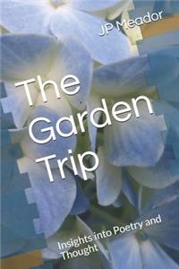 The Garden Trip