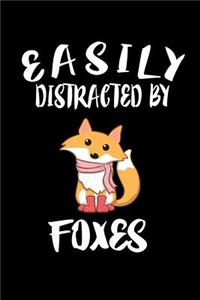 Easily Distracted By Foxes
