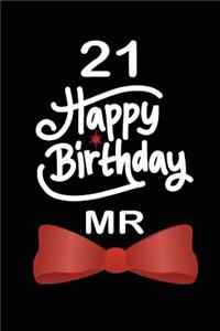 21 Happy birthday mr