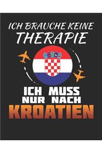 Ich Brauche Keine Therapie Ich Muss Nur Nach Kroatien