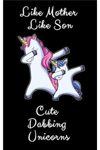 Like Mother Like Son Cute Dabbing Unicorn: A Cute Mother And Son Matching Unicorns Notebook And Composition Book