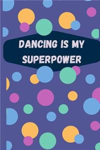 Dancing is my superpower