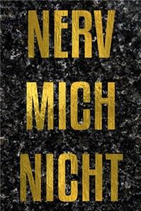 Nerv mich nicht