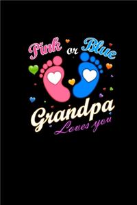 Pink Or Blue Grandpa Loves You