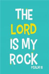 The Lord Is My Rock - Psalm 18