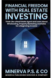 Financial Freedom with Real Estate Investing