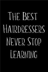 The Best Hairdressers Never Stop Learning