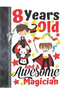 8 Years Old And A Awesome Magician
