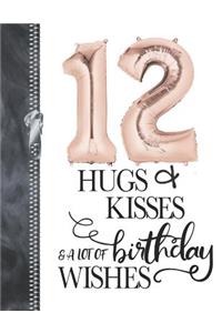 12 Hugs & Kisses & A Lot Of Birthday Wishes