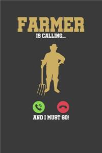 Farmer is calling and I must go