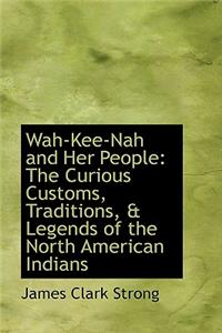 Wah-Kee-Nah and Her People