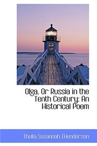 Olga, or Russia in the Tenth Century