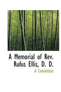 A Memorial of REV. Rufus Ellis, D. D.