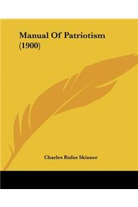 Manual Of Patriotism (1900)