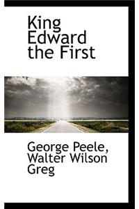 King Edward the First