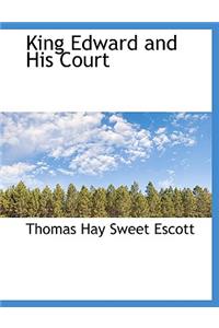 King Edward and His Court
