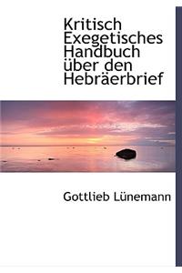 Kritisch Exegetisches Handbuch Uber Den Hebr Erbrief