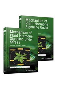 Mechanism of Plant Hormone Signaling Under Stress, 2 Volume Set