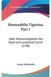 Memorabilia Tigurina, Part 1