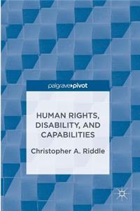 Human Rights, Disability, and Capabilities